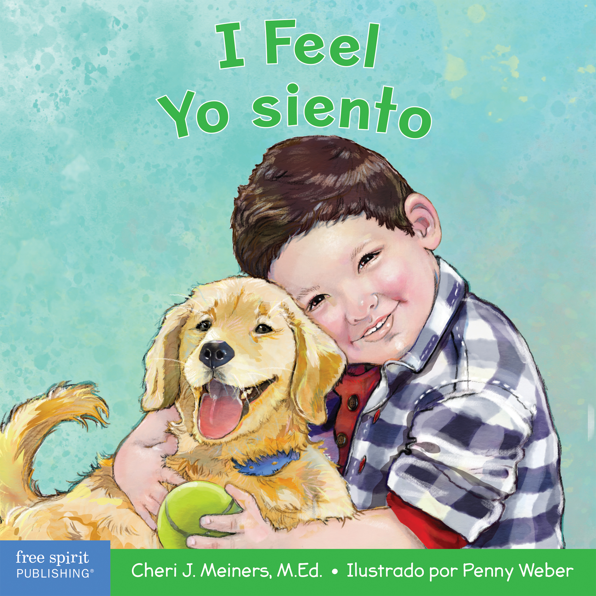 I Feel / Yo siento: A board book about recognizing and understanding emotions / Un libro sobre el reconocimiento y entendimiento de las emociones ... Board Books) (Spanish and English Edition)