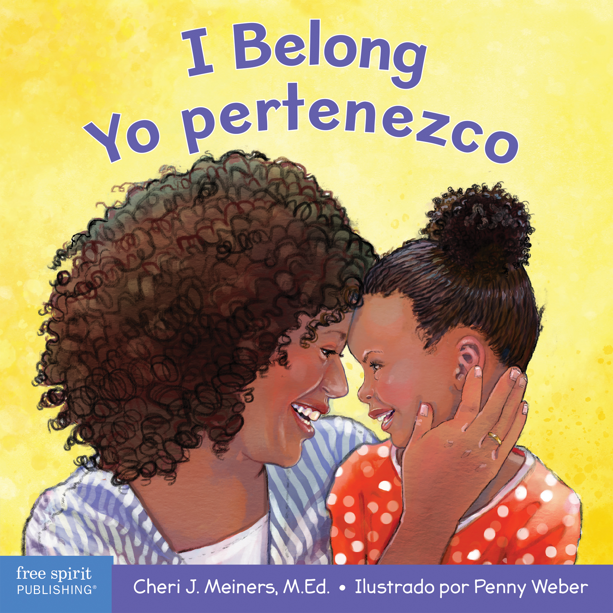 I Belong / Yo pertenezco: A board book about being part of a family and a group / Un libro sobre formar parte de una familia y un grupo (Learning ... Board Books) (Spanish and English Edition)