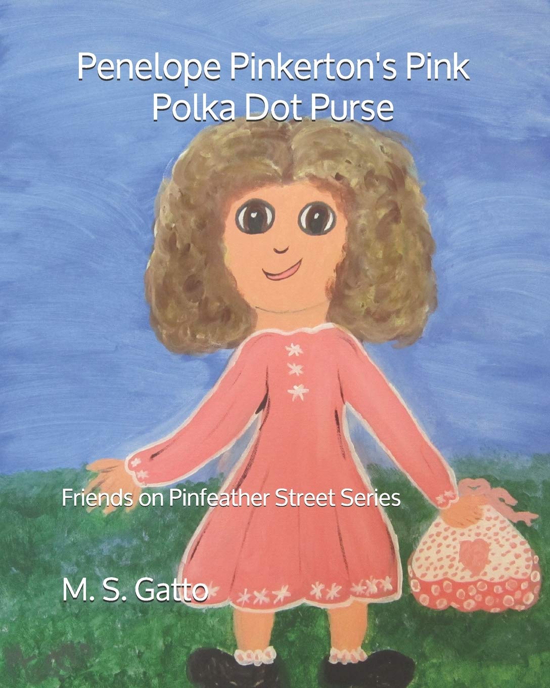 Penelope Pinkerton's Pink Polka Dot Purse (Friends on Pinfeather Street, #1)