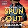 Spun Out by Lorelei James