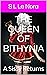 The Queen of Bithynia: A Sissy Returns