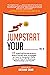 Jumpstart Your _____, Vol I...