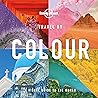 Travel by Colour (Lonely Planet)