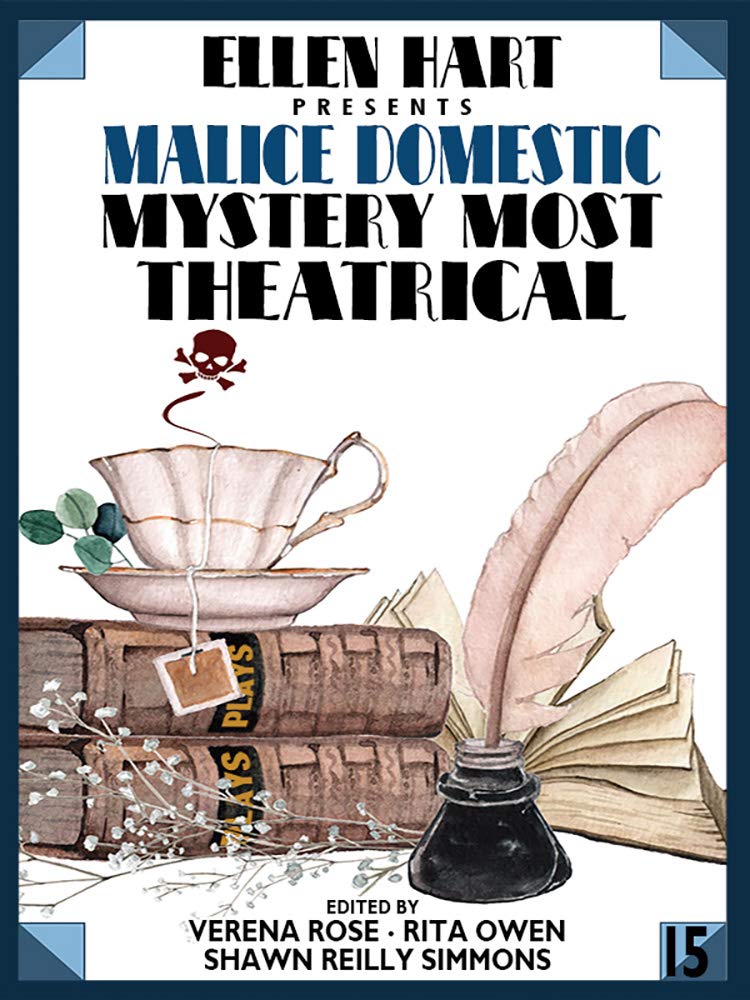 Malice Domestic 15: Mystery Most Theatrical (Kindle Edition)