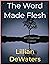 The Word Made Flesh
