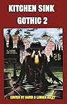 Kitchen Sink Gothic 2