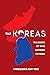 The Koreas: The Birth of Tw...