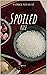 Spoiled Rice: Poetry About ...
