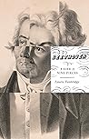 Beethoven: A Life...