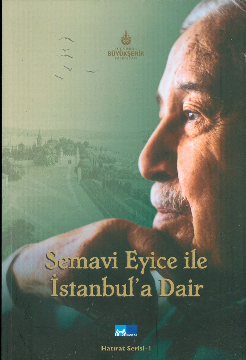 Semavi Eyice ile İstanbul'a Dair
