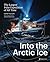 Into the Arctic Ice: The La...