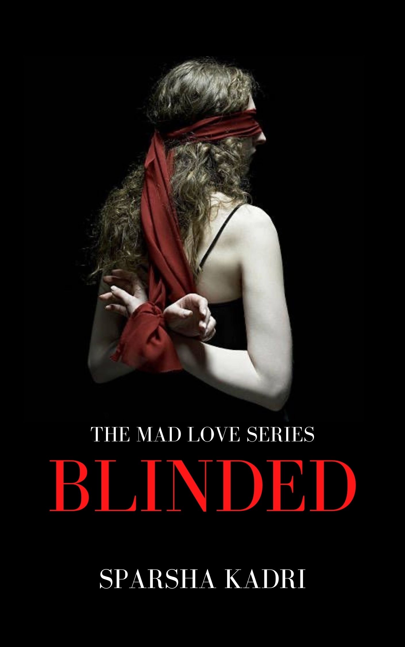Blinded: The Mad Love series