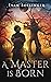 A Master Is Born (The Blighted Chronicles Book 1)