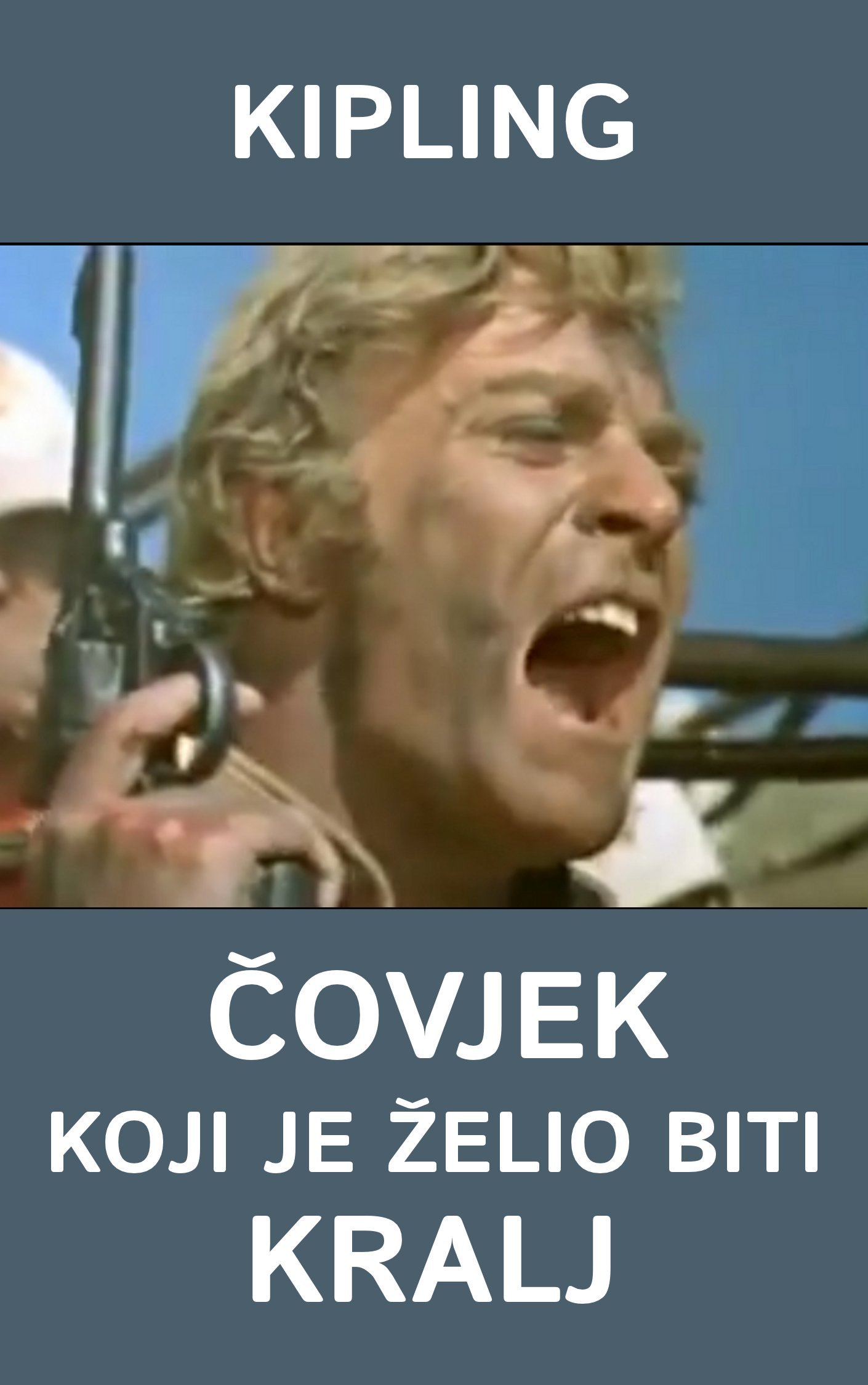 Covjek koji je zelio biti kralj [Croatian edition]