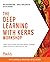The Deep Learning with Keras Workshop: Learn how to define and train neural network models with just a few lines of code