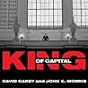 King of Capital by David Carey