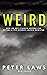 WEIRD (A Mini-eBook): How a...