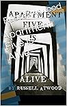 Apartment Five Is Alive