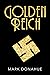 GOLDEN REICH by Mark  Donahue