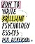 How to Write Brilliant Psychology Essays