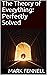 The Theory of Everything: Perfectly Solved (Physics for the Next Millennium Book 22)