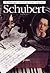 Schubert (The Illustrated Lives of the Great Composers)