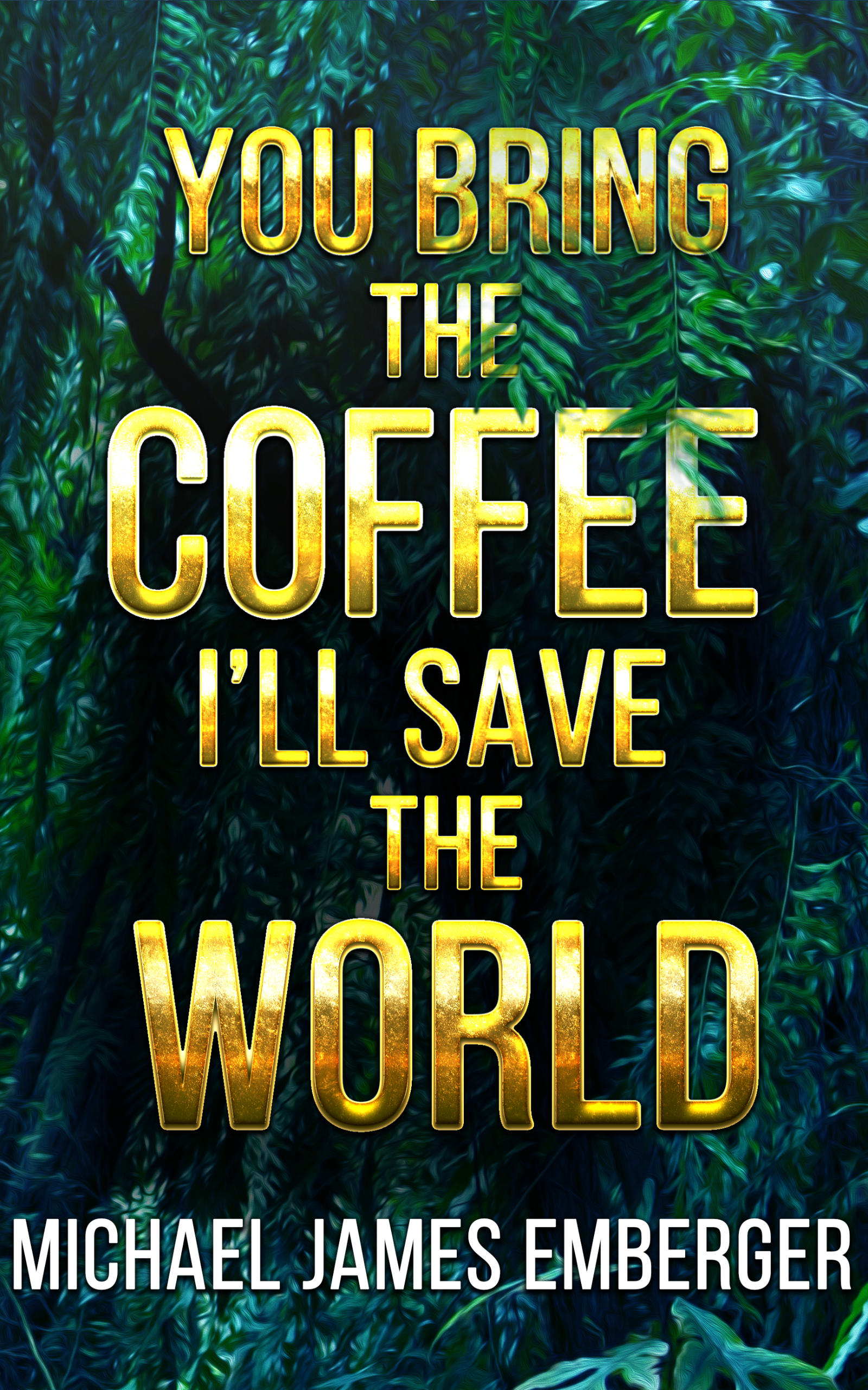 You Bring the Coffee, I'll Save the World