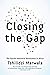 Closing the Gap by Tshilidzi Marwala