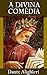 A Divina Comédia: Inferno Purgatório e Paraíso (Português) (Dante Livro 1) (Portuguese Edition)