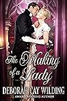 The Making of a Lady by Deborah Cay Wilding