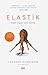 Elastik; Degisim Caginda Esnek Düsünme