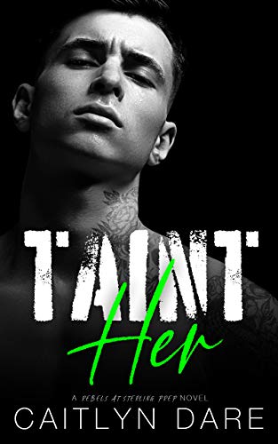 Taint Her (Rebels at Sterling Prep, #3)