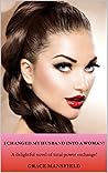 I Changed My Husband into a Woman! by Grace Mansfield