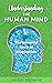 Understanding the Human Min...