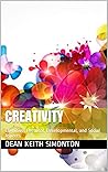 Creativity : Cognitive, Personal, Developmental, and Social Aspects