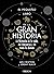 El pequeño libro de la gran historia