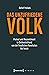 Das unzufriedene Volk: Prot...