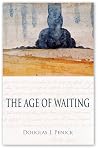 THE AGE OF WAITING THE AGE OF WAITING