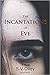 The Incantations of Eve
