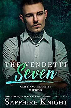 The Vendetti Seven: Cristiano Vendetti Mafioso (Vendetti Famiglia #3)