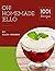 Oh! 1001 Homemade Jello Recipes by Ellen Grubbs