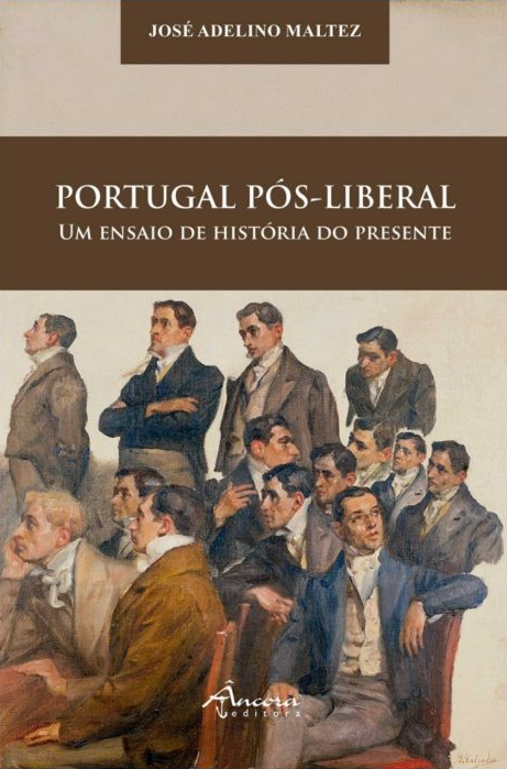 Portugal pós-liberal : um ensaio de história do presente