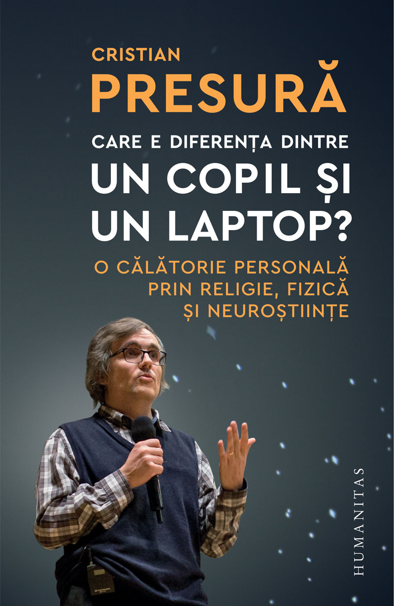 Care e diferența dintre un copil și un laptop?: o călătorie personală prin religie, fizică și neuroștiințe (Paperback)