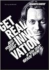 Get. Real. Innovation.: Get real and forget about innovation - if you don‘t really mean it. Get. Real. Innovation.: Get real and forget about innovation - if you don‘t really mean it.