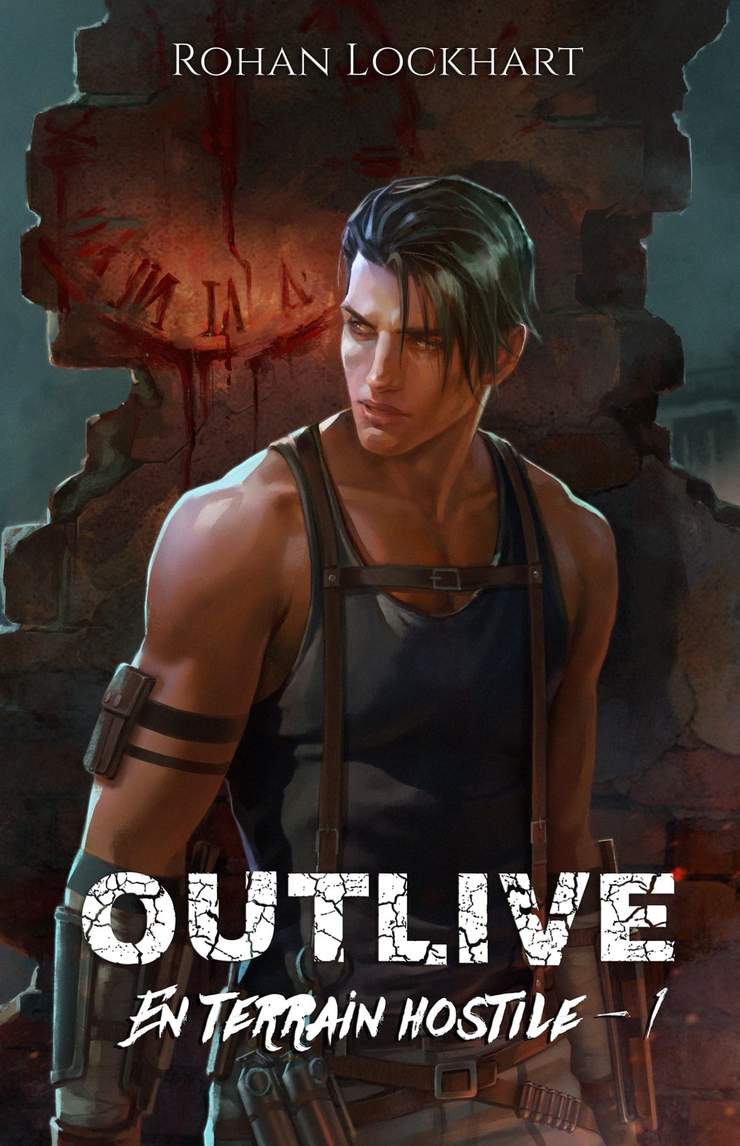 En terrain hostile (Outlive, #1)