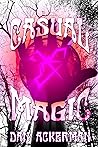 Casual Magic by Dan  Ackerman