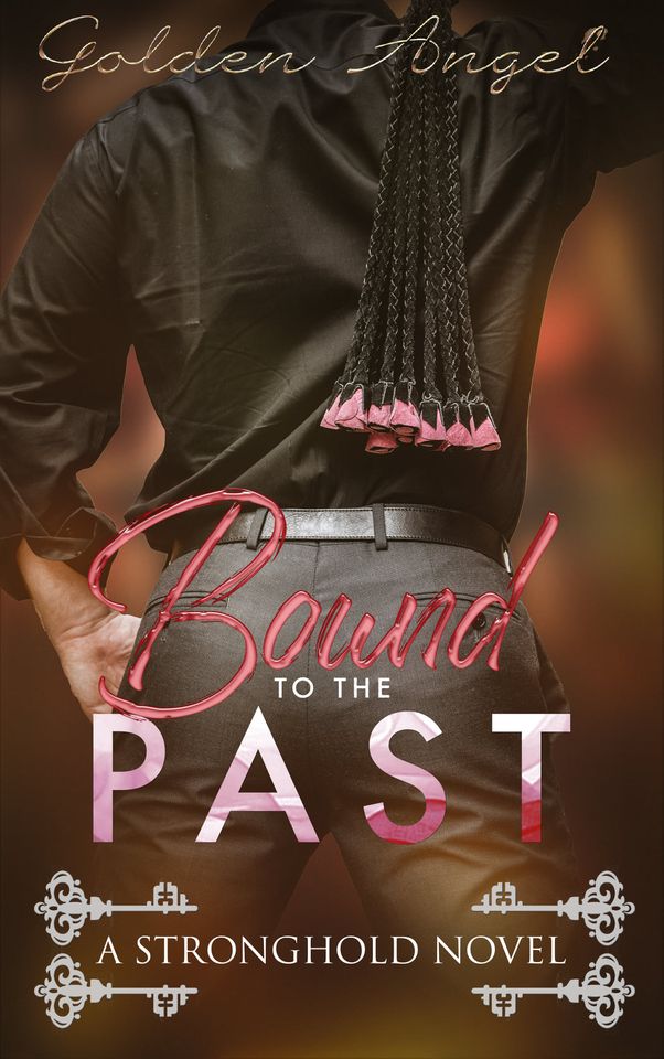 Bound to the Past (Stronghold, #5)