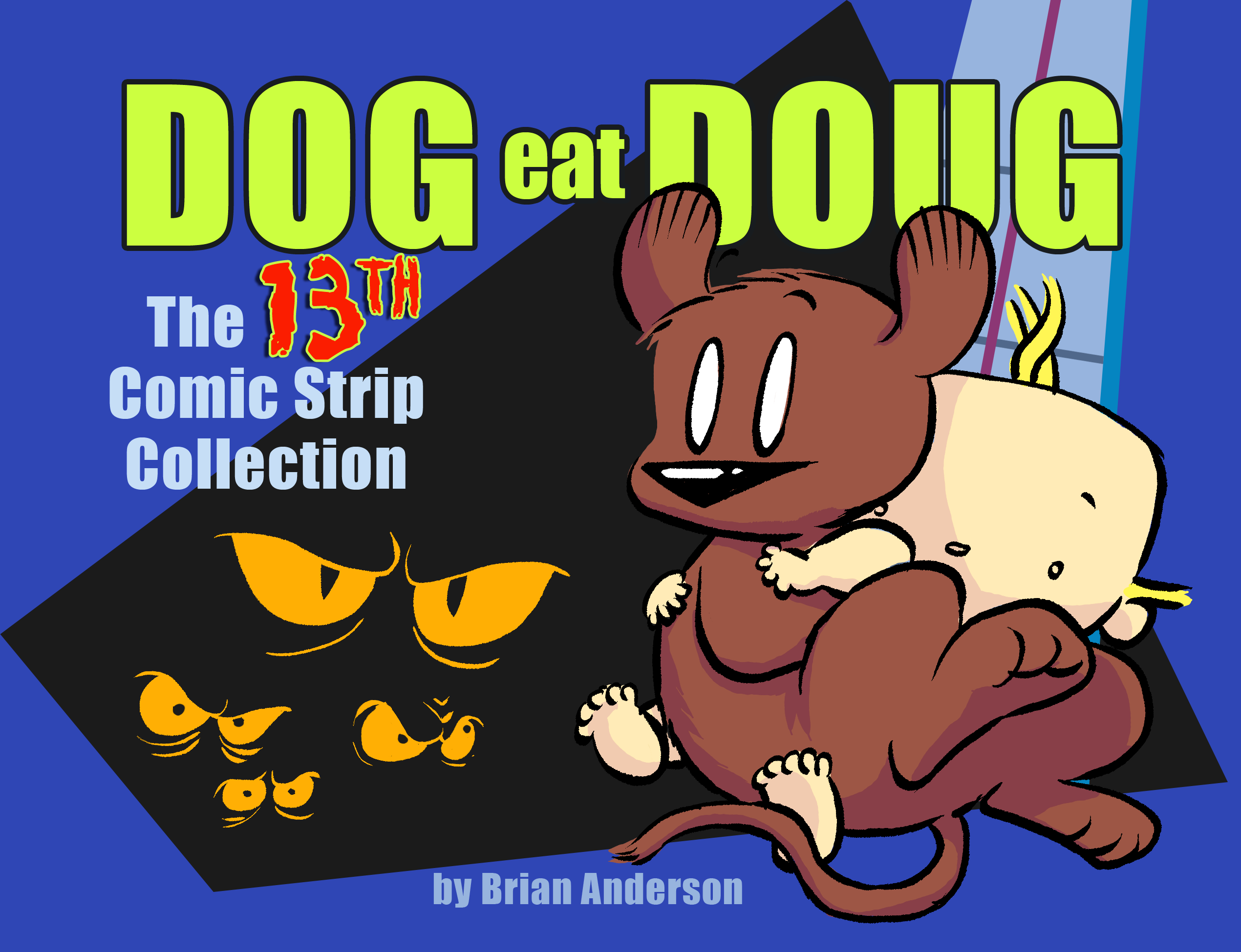 Dog eat Doug: The Thirteenth Comic Strip Collection (Dog eat Doug #13)