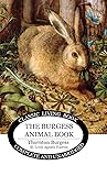 The Burgess Animal Book for Children by Thornton W. Burgess