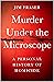 Murder Under the Microscope: A Personal History of Homicide